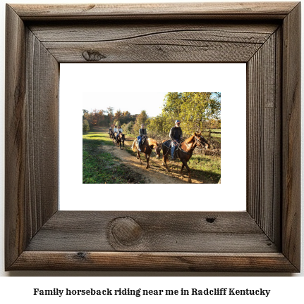 family horseback riding near me in Radcliff, Kentucky